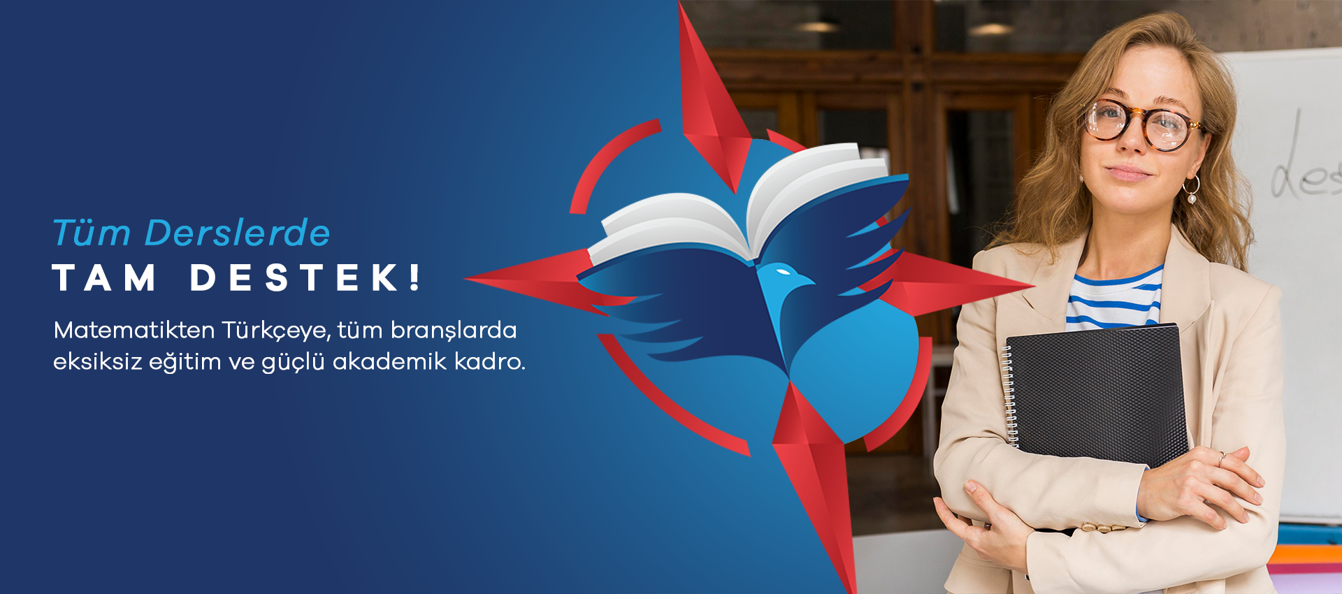 Tum Derslerde Tam Destek